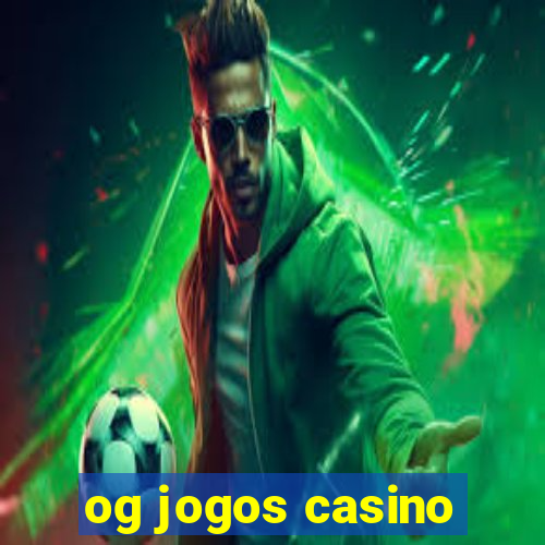 og jogos casino